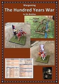 WARGAMING THE HUNDRED YEARS WAR IN SIX BATTLES