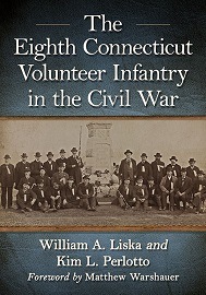  THE EIGHTH CONNECTICUT VOLUNTEER INFANTRY IN THE CIVIL WAR