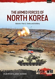  THE ARMED FORCES OF NORTH KOREA, VOLUME 1 PART 2: Tanks and Artillery