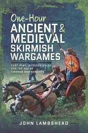 One-Hour Ancient & Medieval Skirmish Wargames: Fast-Play, Dice-Less Rules for the Age of Swords & Sandals