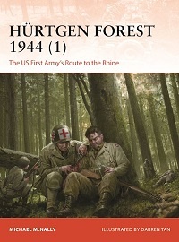 412 Hurtgen Forest 1944 (1): The U.S. First Army's Route to the Rhine 