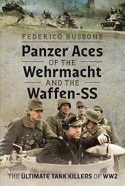 Panzer Aces of the Wehrmacht & the Waffen-SS: The Ultimate Tank Killers of WWII