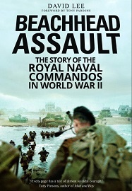 Beachhead Assault: The Story of the Royal Naval Commandos in World War II