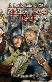 A Battle Lost & Won: Marston Moor 1644