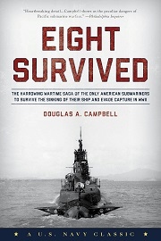  EIGHT SURVIVED: The Harrowing Story Of The U.S.S. Flier And The Only Downed World War II Submariners To Survive And Evade Capture