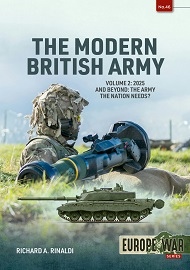  THE MODERN BRITISH ARMY VOLUME 2: 2025 and Beyond, the Army the Nation Needs?