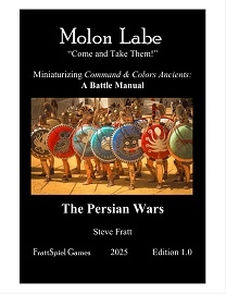 Molon Labe: Come & Take Them! – Miniaturizing Command & Colors Ancients, A Battle Manual