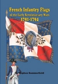 French Infantry Flags of the Early Revolutionary Wars 1789-1794: Volume 2