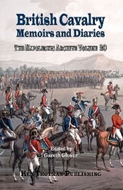 The Napoleonic Archive 20: British Cavalry Memoirs & Diaries