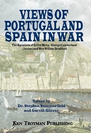 Views of Portugal & Spain in War: Volume 2 – The Aquatints of Lt. Col Batty, George Cumberland (Junior) & Rev William Bradford