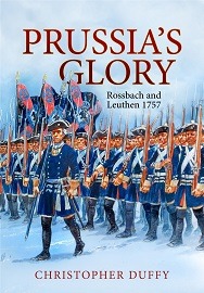 Prussia's Glory: Rossbach & Leuthen 1757