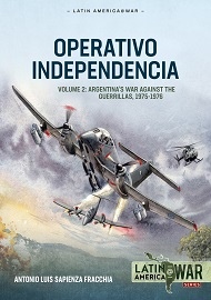 Operativo Independencia: Volume 2 – Argentina's War Against the Guerrillas, 1975-1976