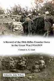  A RECORD OF THE 58TH RIFLES FRONTIER FORCE IN THE GREAT WAR, 1914-1919