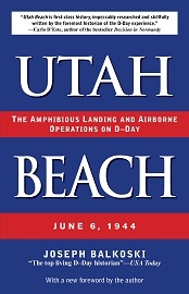  UTAH BEACH: The Amphibious Landing and Airborne Operations on D-Day, June 6, 1944