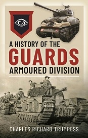  A HISTORY OF THE GUARDS ARMOURED DIVISION: 1941-1945