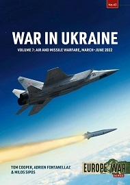  WAR IN UKRAINE: Volume 7 – Air and Missile Warfare, March-June 2022