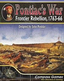  PONTIAC'S WAR: Frontier Rebellion, 1763-66 – Wargame