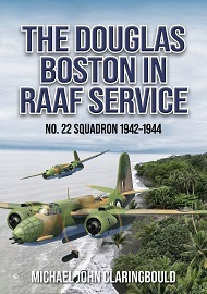  THE DOUGLAS BOSTON IN RAAF SERVICE: No 22 Squadron 1942-1944