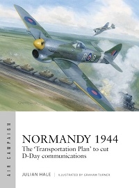  054 NORMANDY 1944: The 'Transportation Plan' to cut D-Day communications