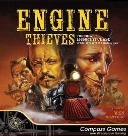  ENGINE THIEVES: The Great Locomotive Chase of the 1862 Andrews Railroad Raid