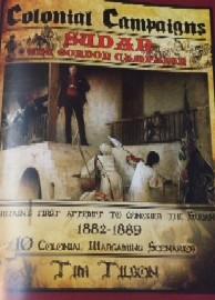 THE GORDON CAMPAIGN: Colonial Campaign Scenarios