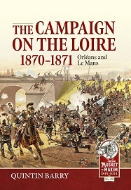  THE CAMPAIGN ON THE LOIRE, 1870-1871: Orleans and Le Mans