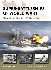 338 SUPER-BATTLESHIPS OF WORLD WAR I: The Lost Battleships of the Washington Treaty