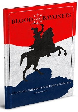  BLOOD & BAYONETS: Sea and Land Skirmishes in the Napoleonic Era