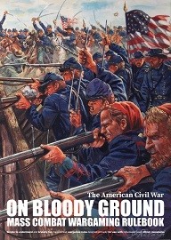  ON BLOODY GROUND: The American Civil War