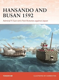  423 HANSANDO AND BUSAN 1592: Admiral Yi Sun-sin's First Victories against Japan