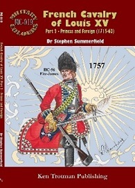  FRENCH CAVALRY OF LOUIS XV PART 2, ROYAL LINE REGIMENTS (1715-63): Military Colours Vol. 19