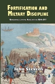  THE SHORNCLIFFE ARCHIVE 7: Fortification and Military Discipline