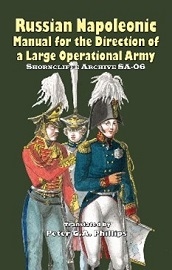  THE SHORNCLIFFE ARCHIVE 6: Russian Napoleonic Manual for the Direction of a Large Army