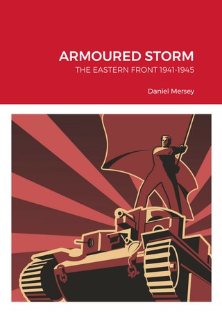 Armoured Storm: The Eastern Front 1941-1945