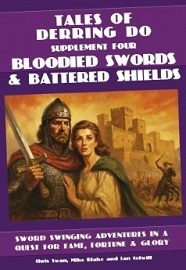  TALES OF DERRING DO: Bloodied Sword and Battered Shields