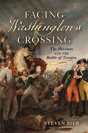  FACING WASHINGTON'S CROSSING: The Hessians and the Battle of Trenton