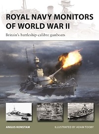 343 ROYAL NAVY MONITORS OF WORLD WAR II: Britain's battleship-calibre gunboats