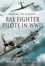  VOICES IN FLIGHT: RAF Fighter Pilots in WWII
