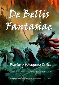  DE BELLIS FANTASIAE: Fantasy Wargame Rules