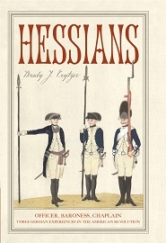  HESSIANS: Officer, Baroness, Chaplain – Three German Experiences in the American Revolution
