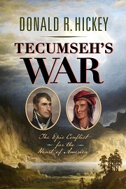  TECUMSEH'S WAR: The Epic Conflict for the Heart of America