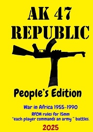  AK47 REPUBLIC: War in Africa 1955-1990, 15mm rules – 3rd Edition