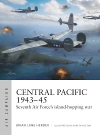  057 CENTRAL PACIFIC 1943-45: Seventh Air Force's island-hopping war