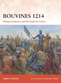  422 BOUVINES 1214: Philippe Augustus and the Battle for France