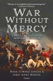  WAR WITHOUT MERCY: Liberty or Death in the American Revolution