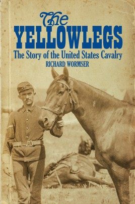  THE YELLOWLEGS: The Story of the U.S. Cavalry