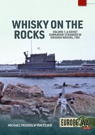  WHISKY ON THE ROCKS: Volume 1 – A Soviet Submarine Stranded in Swedish Waters, 1981