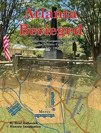  ATLANTA BESIEGED: Regimental Wargame Scenarios For The Atlanta Campaign, July 1864