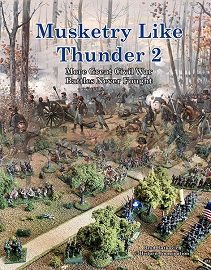  MUSKETRY LIKE THUNDER 2: More Great Civil War Battle Never Fought