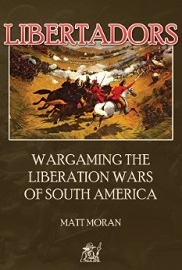  LIBERTADORS: Wargaming the Wars of Liberation in South America
